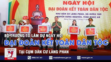 Bộ trưởng Tô Lâm dự ngày hội Đại đoàn kết toàn dân tộc tại cụm dân cư Làng Phan - VNEWS