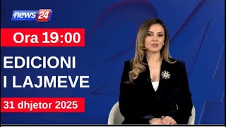 31 Dhjetor 2025 Edicioni i Lajmeve në News24 në studio Daljana Sejdija (Ora 19:00)
