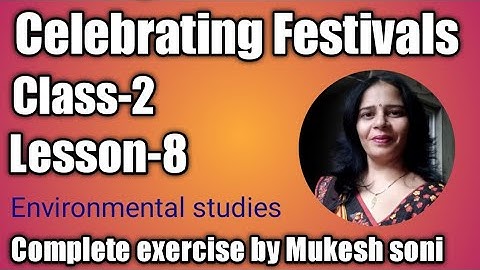 Class-2, Lesson-8,Celebrating Festivals , Environment study with complete exercise by Mukesh soni
