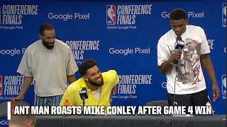 Ant Man ROASTS then hypes up veteran guard Mike Conley after Game 4 win  🤣 | NBA on ESPN