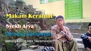 Makam Keramat syekh Arya Demang Sampayan ll Gunung kalong Tasikmalaya#wisatareligi