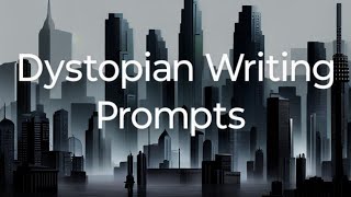 9 Dark Dystopian Writing Prompts 📝✨ | Quick Inspiration