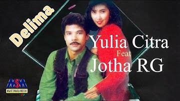 JOTHA RG FEAT. YULIA CITRA - DELIMA [OFFICIAL MUSIC VIDEO] LYRICS