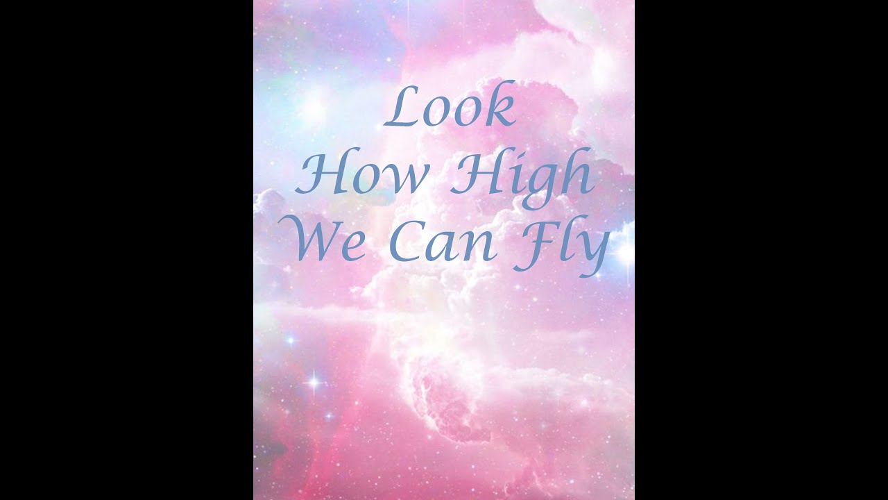 Barbie/The Princess And The Popstar/Look How High We Can Fly/Lyrics