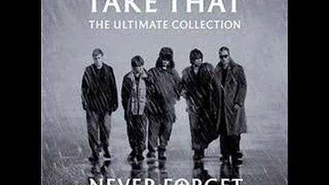 Take That - Never Forget