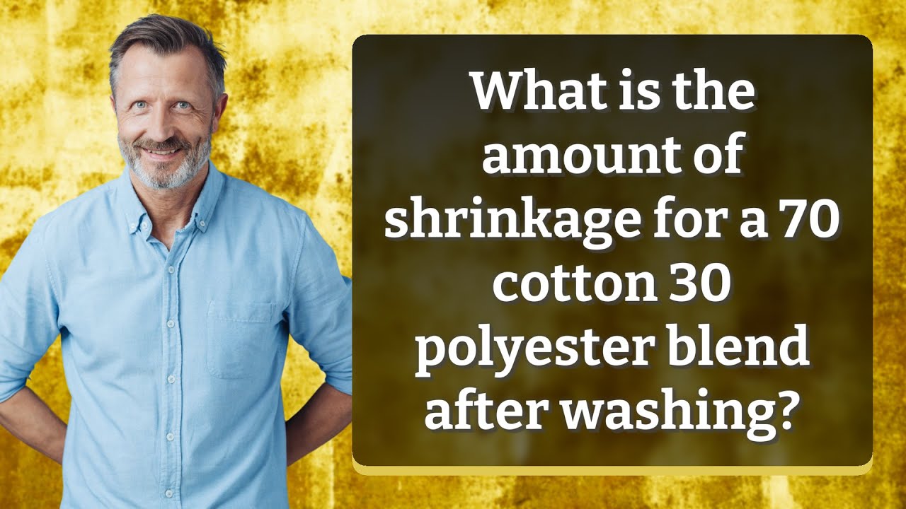 What is the amount of shrinkage for a 70 cotton 30 polyester blend