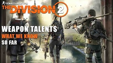 The Division 2 - All Weapon Talents Examined