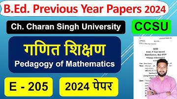 Pedagogy of Mathematics CCSU B.ed previous year paper 2024 paper ganit shikshan E205