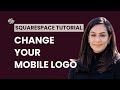 How to Change Your Logo for Mobile View | Squarespace Beginner Tutorial 2026