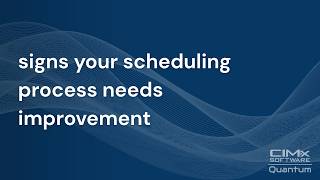Signs Your Scheduling Process Needs Improvement