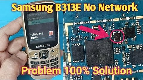 Samsung B313E No Service | Samsung b313e network problem solution