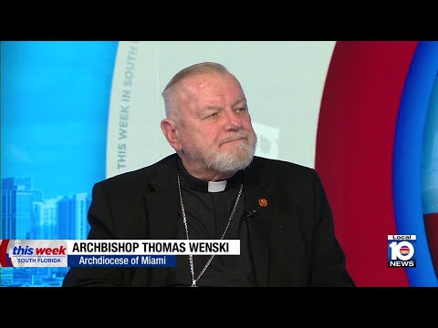 This Week In South Florida: Archbishop Thomas Wenski