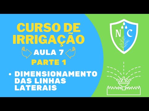 Curso de Irrigação - Aula 7 - Parte 1 - Dimensionamento das Linhas Laterais