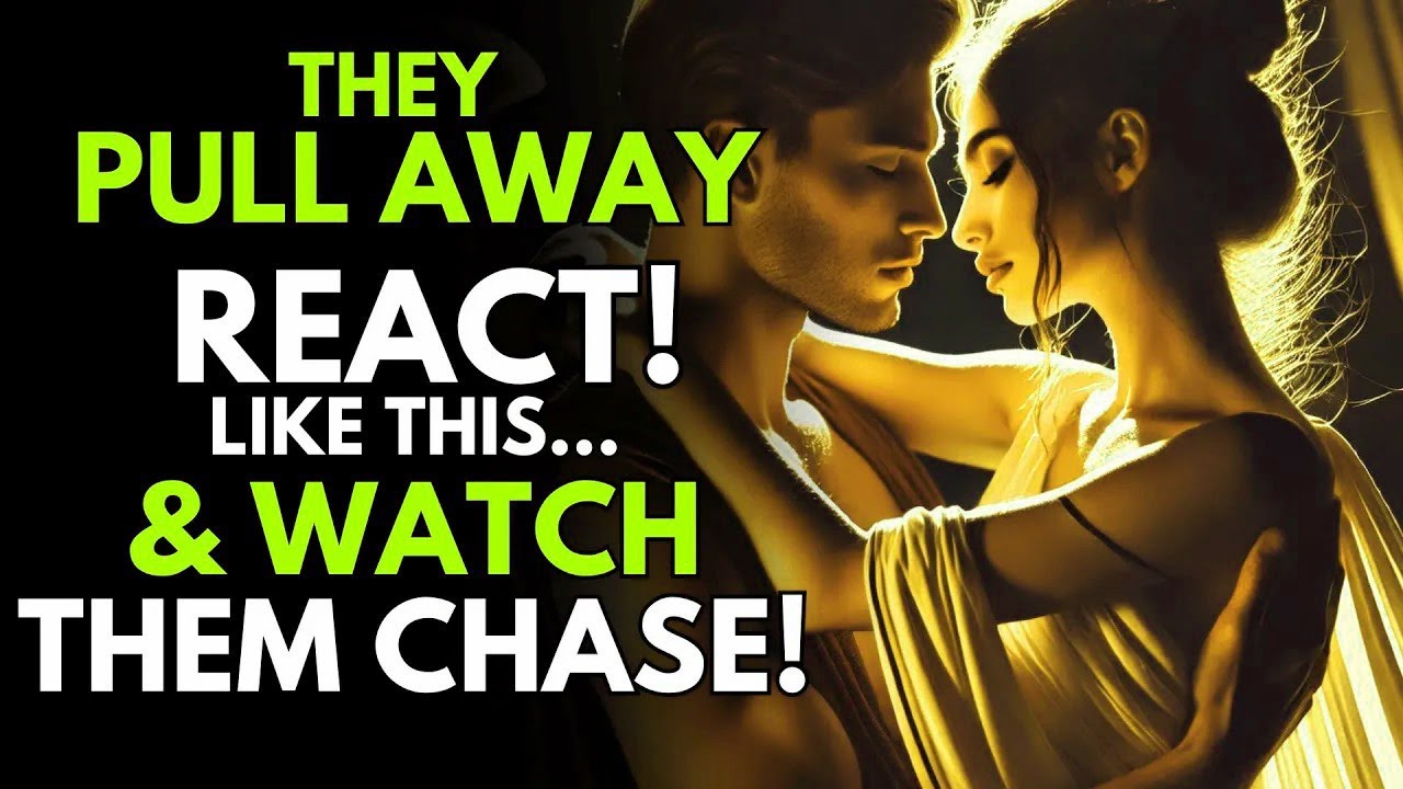 They Pull Away React Like This and Watch Them Chase! ~Stoic Dating Psychology