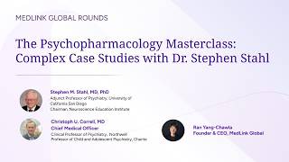 Complex Case Studies with Dr. Stephen Stahl - Part 1