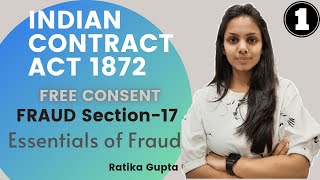 FREE CONSENT | FRAUD | SECTION-17 (Contract Act 1872) Part-1 Essentials of Fraud