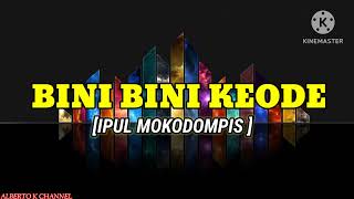Dj Terbaru Full Bass!! BINI BINI KEODE [Ipul mokodompis] new