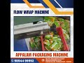 Perfect Apalam packaging made easy!High-speed flow wrap machine ensures freshness, hygiene by excel