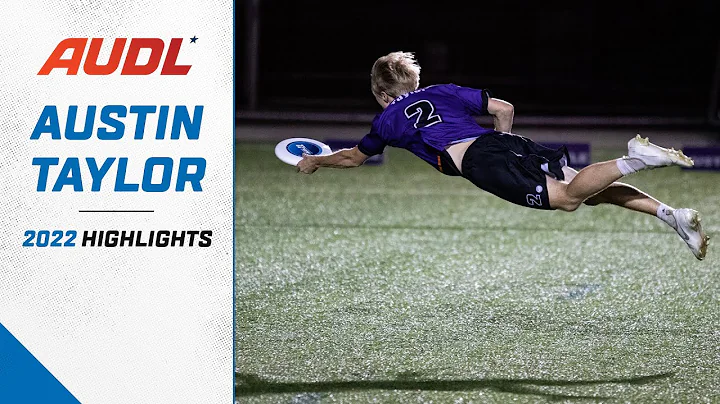 2022 AUDL: Austin Taylor highlights