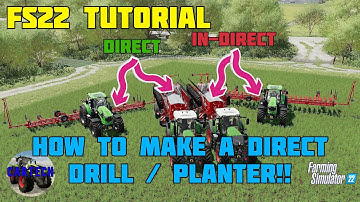 FS22 TUTORIAL - How to make ANY drill or planter into a DIRECT drill or planter!!