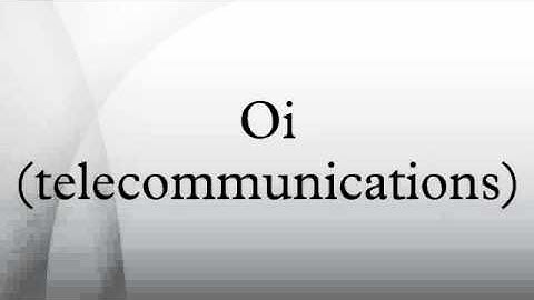 Oi (telecommunications)