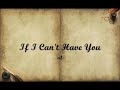 IF I CAN'T HAVE YOU BY A1 WITH LYRICS
