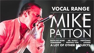 Mike Patton's Vocal Range (Faith No More, Mr. Bungle, Tomahawk, Fantômas)