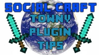 SocialCraft - Towny Plugin Tips