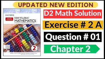 Exercise 2A Question # 1 Oxford New Syllabus Math Updated New Edition|| D2 Maths | Chapter 2 |Book 2