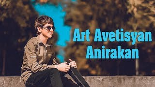 Video thumbnail of "Art Avetisyan - Anirakan (Official Video)"