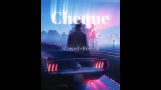 Shubh Cheque Slowed And Reverb World