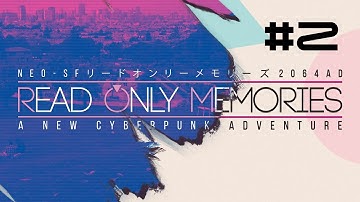 Mega Sucks at 2064: Read Only Memories #2 - The Sound of Music