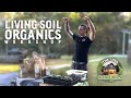 Living Soil Organics Workshop | Redlands Garden Share - July 2024