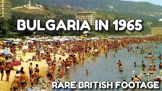 Bulgaria in 1965 [Rare British Tourist Video]