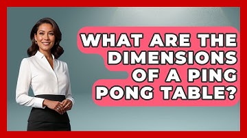 What Are the Dimensions of a Ping Pong Table? - The Racket Xpert