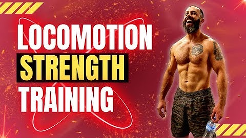 Training for Strength with Locomotion Flow Ground Movement
