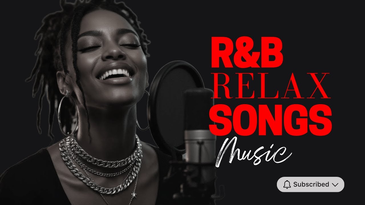 在 YouTube 上观看 R&B Relax Songs - Chill Music/Cozy/Comfy/Break/Focus/Study/Drive/Work/Writing/Sleep/Night/Cafe 在 YouTube 上观看 R&B Relax Songs - Chill Music/Cozy/Comfy/Break/Focus/Study/Drive/Work/Writing/Sleep/Night/Cafe