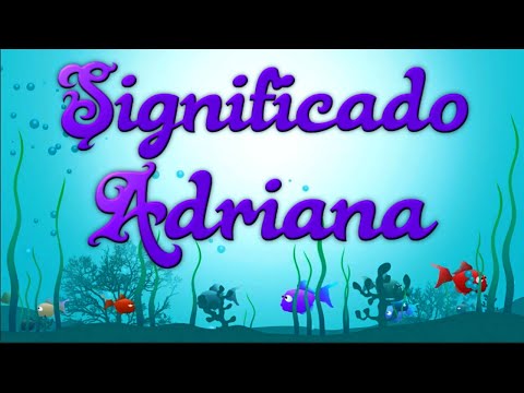Vídeo: O que significa Adriana?