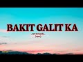 BAKIT GALIT KA~Lyrics~By Nyt Lumenda#OPM SONG