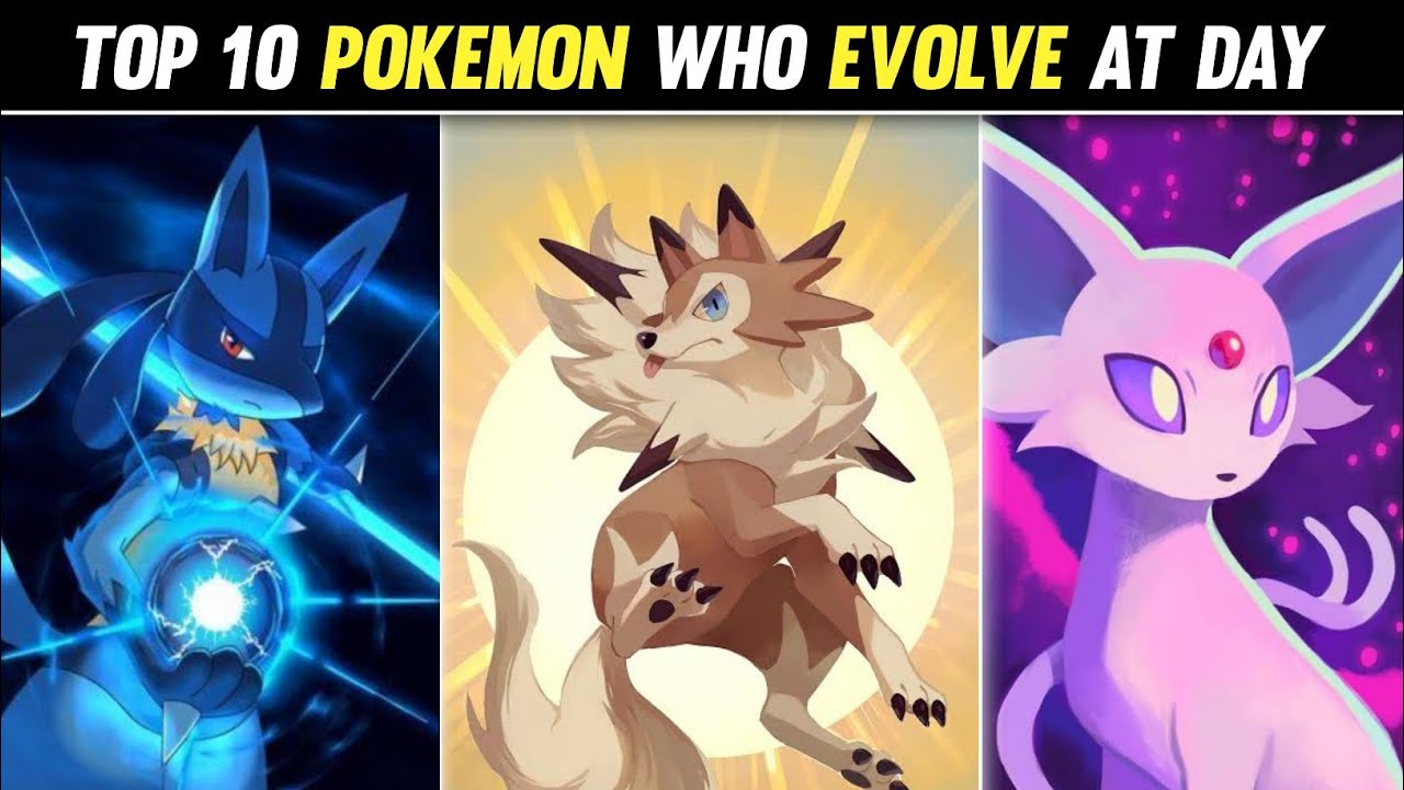 Top 10 Pokemon Who Evolve at Day|Top 10 Pokemon Who Evolve During