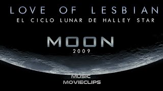Love of Lesbian - El Ciclo Lunar de Halley Star - Moon
