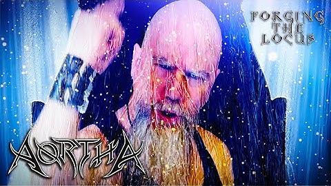 AORTHA - Forging The Locus (Official video)
