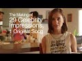 The making of 29 celebrity impressions 1 original song