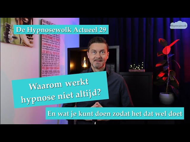 Waarom werkt hypnose niet altijd? En wat je kunt doen zodat het dat wel doet