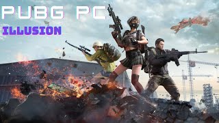 Paug Ma Faug Banne Prayas | illusion | PUBG PC | NEPAL |