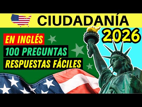 100 Preguntas De La Ciudadanía En Inglés 2026 (respuestas Fáciles) 100 Preguntas In English: Una Vez