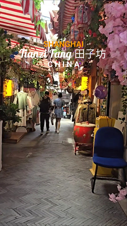 TIANZI FANG A MUST VISIT OLD SHANGHAI | A CREATIVE ART ENCLAVE ALLEY FILLED WITH ART STUDIOS | CHINA
