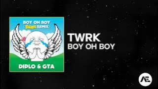 [Trap] Diplo & GTA - Boy Oh Boy (TWRK Edit)