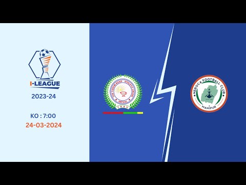 I-League 2023-24 | TRAU FC vs Neroca FC | LIVE