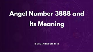 Angel Number 3888 and Its Meaning | Seeing 3888? 💫